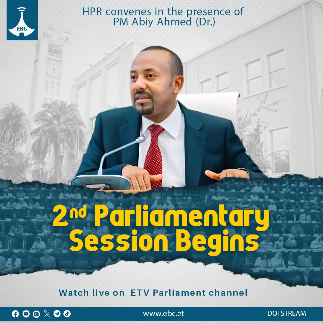 Parliamentary Session Begins; PM Abiy to Address MPs on President's Agenda